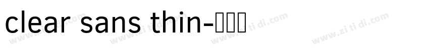 clear sans thin字体转换